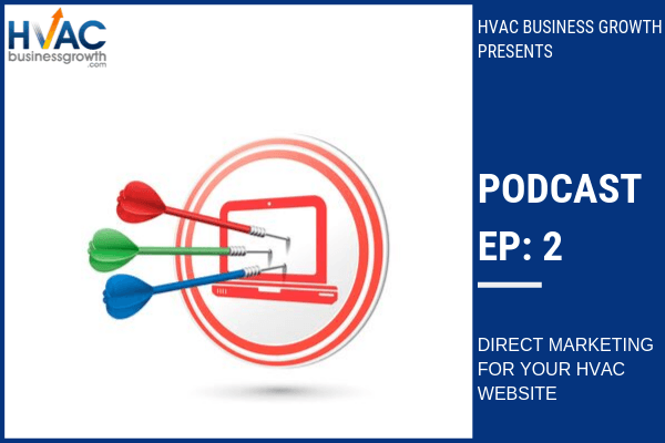 Episode 2: Direct Marketing For HVAC Websites