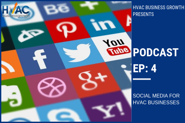 Episode 4: Social Media For HVAC Businesses